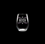 Bitch Wine Glass