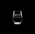 WTF Finally Glass
